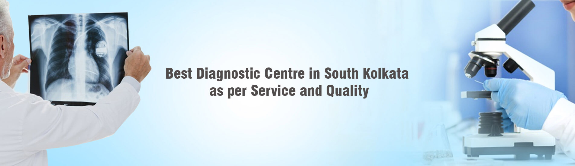 Best Diagnostic centre in South Kolkata As Per Service & Quality