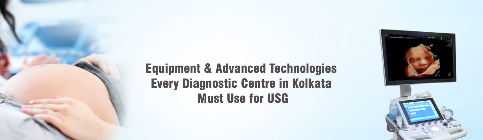 Equipment & Advanced Technologies Every Diagnostic Centre in Kolkata Must Use for USG