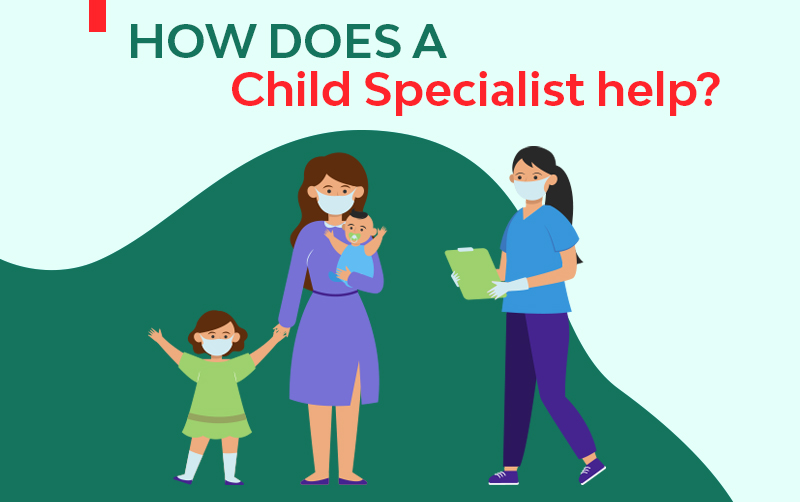 How does a child specialist help?