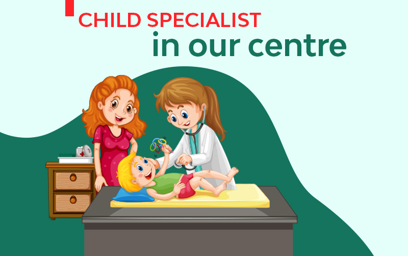 Child specialist in our centre
