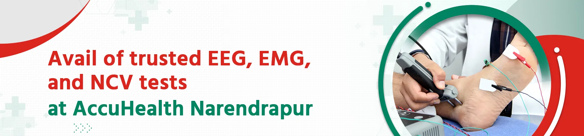 Unravelling Neurological Health: A Guide to EEG, EMG, and NCV Tests at AccuHealth Narendrapur